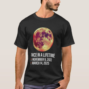 Zweimal im Leben Totale Mondfinsternis 14. März 2 T-Shirt