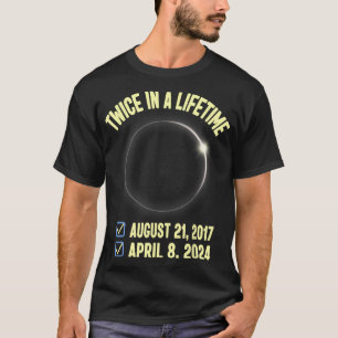 Zweimal in einer Lebensdauer Gesamtsolaristin 2024 T-Shirt