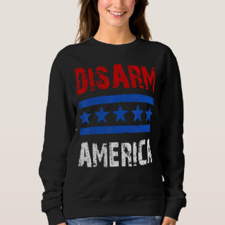Zweite Änderung: Entwaffnen der USA - Patriotische Sweatshirt