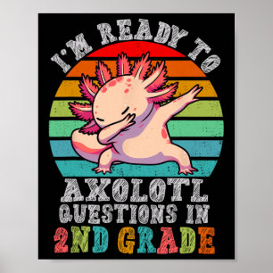 Zweite Klasse Ich Bin Bereit Axolotl Fragen In 2. Poster