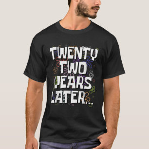 Zweiundzwanzig Jahre später Lustiges Meme 22 Jahre T-Shirt