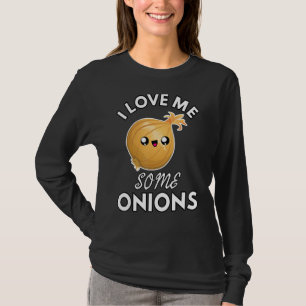 Zwiebeln I Liebe Me Einige Zwiebeln Witziger Niedl T-Shirt
