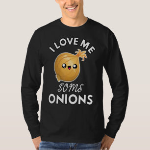 Zwiebeln I Liebe Me Einige Zwiebeln Witziger Niedl T-Shirt