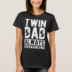Zwillingsbruder übertreffen immer den Zwillingsvat T-Shirt