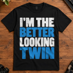 Zwillingswitz: Ich bin der besser aussehende Zwill T-Shirt