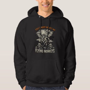Zwing mich nicht dazu, fliegende Affen zu holen Ha Hoodie