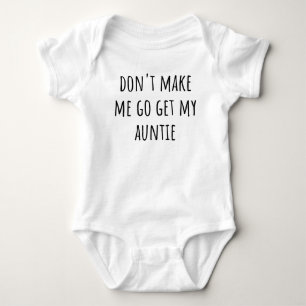 Zwing mich nicht dazu, meine Tante-Funny-Tante zu  Baby Strampler