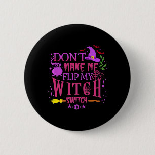 Zwing mich nicht, mein HexenschalterHalloween Dreh Button