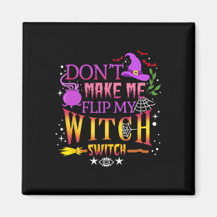 Zwing mich nicht, mein HexenschalterHalloween Dreh Magnet