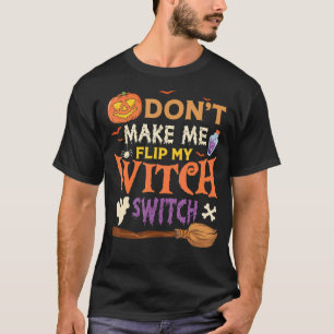 Zwing mich nicht, mein HexenschalterHalloween Dreh T-Shirt