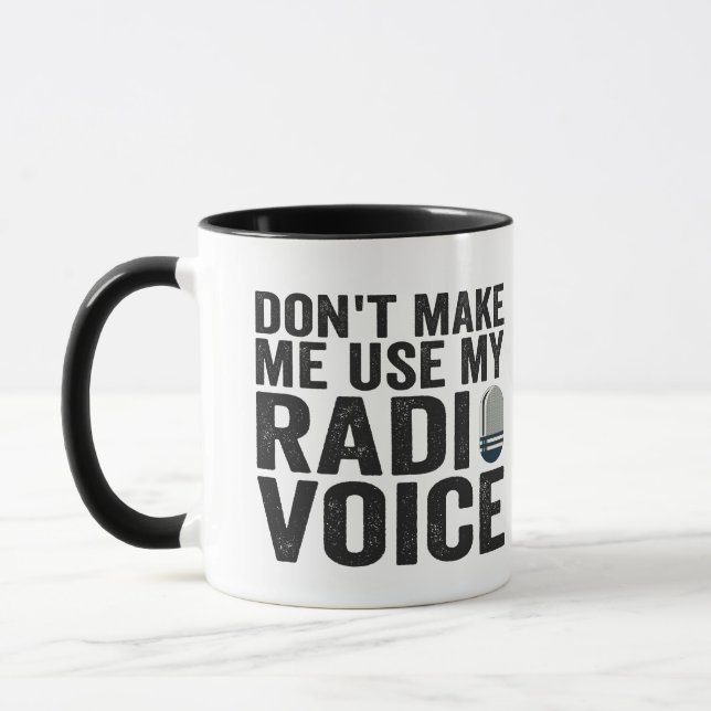 Zwing mich nicht, mein Radio Voice Funny Geschenk  Tasse (Links)