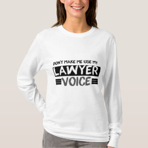 Zwing mich nicht, meine Anwaltsstimme, den lustige T-Shirt