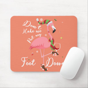 Zwing mich nicht, meine Füße in rosa Flamingo-Gesc Mousepad