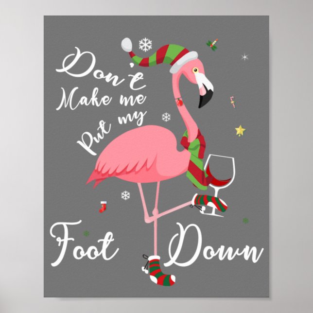Zwing mich nicht, meine Füße in rosa Flamingo-Gesc Poster (Vorne)
