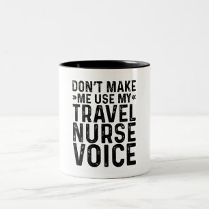 Zwing mich nicht, meine Krankenschwester zu benutz Zweifarbige Tasse