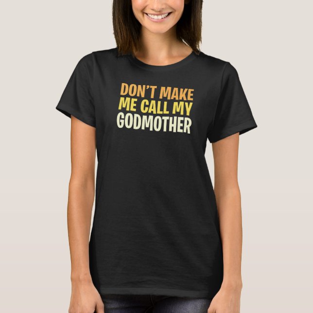 Zwing mich nicht, meine Mutter anzurufen T-Shirt (Vorderseite)