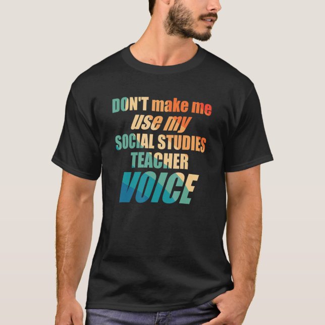 Zwing mich nicht, meine Sozialstudien zu benutzen, T-Shirt (Vorderseite)