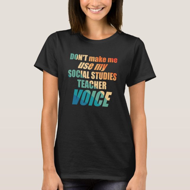 Zwing mich nicht, meine Sozialstudien zu benutzen, T-Shirt (Vorderseite)