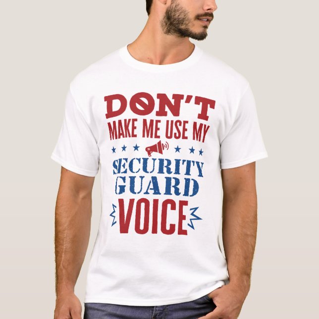 Zwing mich nicht, meine Stimme des Sicherheitsdien T-Shirt (Vorderseite)