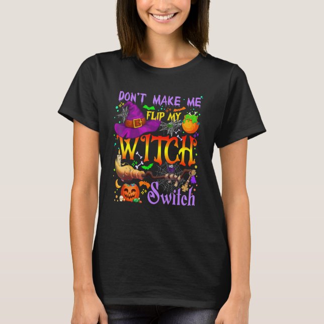Zwing mich nicht, meinen Hexenschalterturm Costu D T-Shirt (Vorderseite)