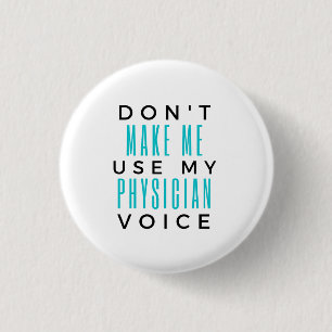 Zwingen Sie mich nicht, meine Arztstimme 2 zu verw Button