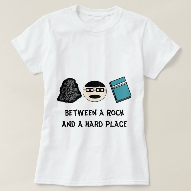 Zwischen einem Felsen und einem harten T-Shirt für (Design vorne)