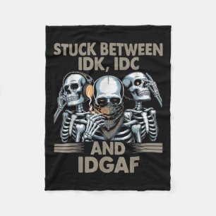 Zwischen Idk, I und Idgaf, Funny Skeleton Gan Fleecedecke