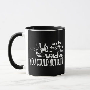 Zwischen Töchtern Hexen konnten nicht brennen weiß Tasse
