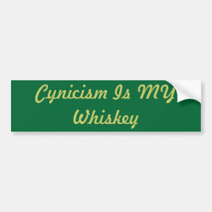 Zynismus ist MEIN Whisky Autoaufkleber