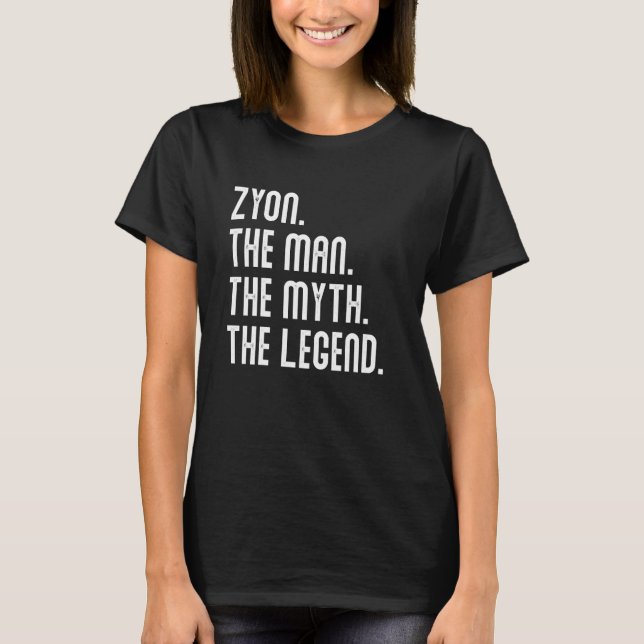 Zyon Man Myth Legend Shirt Gifts For Mens Funny Zy (Vorderseite)