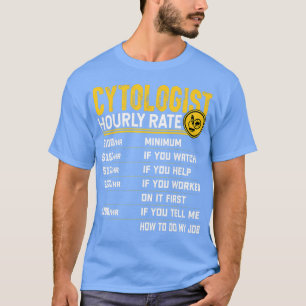 Zytologe Mikrobiologe Mikroskopie Stunde T-Shirt